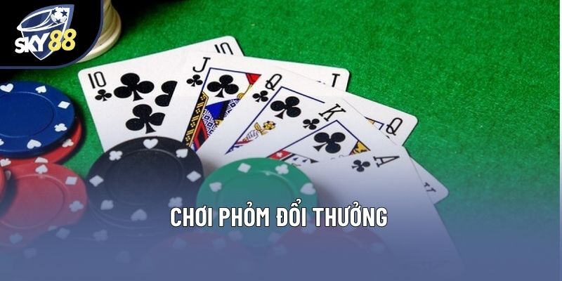 Chơi Phỏm Đổi Thưởng - Bí Quyết Thắng Lớn Cho Người Mới