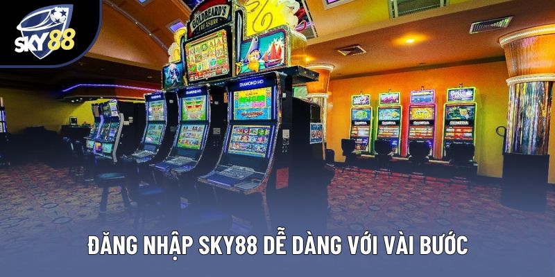 Đăng nhập Sky88 dễ dàng với vài bước Đăng nhập Sky88 dễ dàng với vài bước
