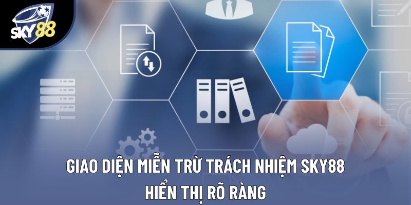 Giao diện miễn trừ trách nhiệm Sky88 hiển thị rõ ràng Giao diện miễn trừ trách nhiệm Sky88 hiển thị rõ ràng